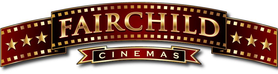 Fairchild Cinemas Banner